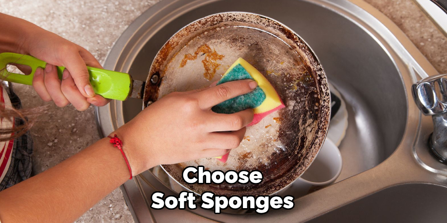 choose soft sponges