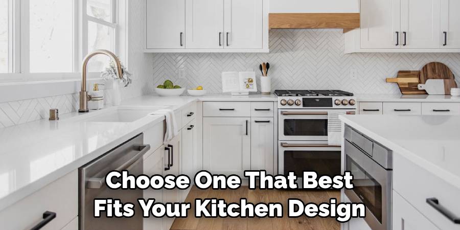 Choose One That Best Fits Your Kitchen Design