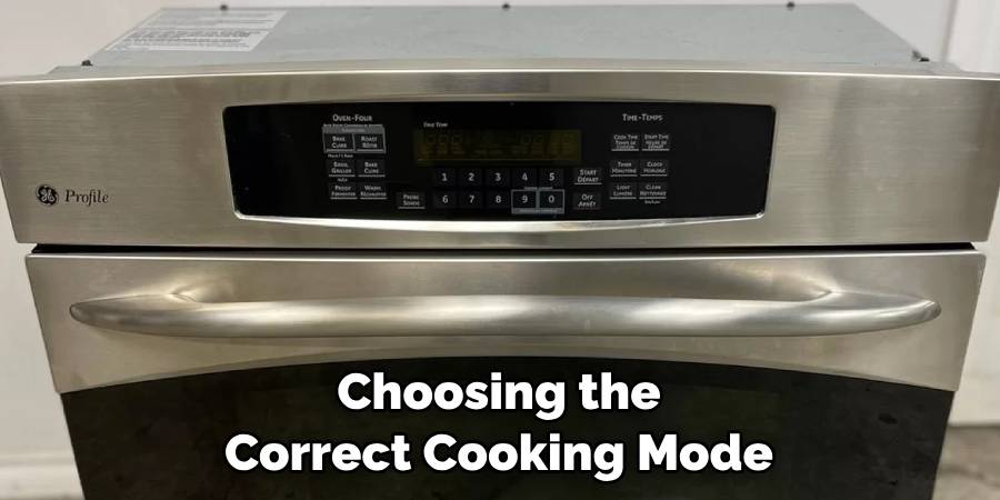 Choosing the Correct Cooking Mode