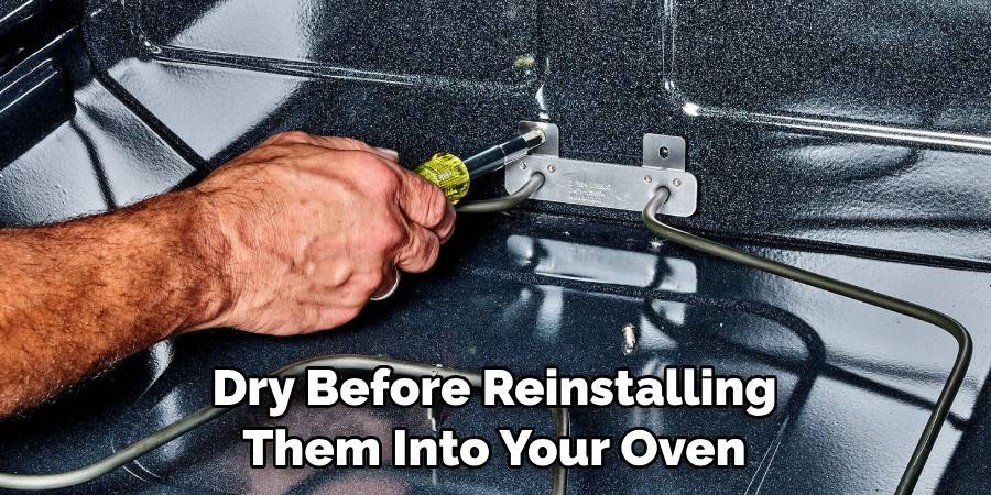 Dry Before Reinstalling Them Into Your Oven