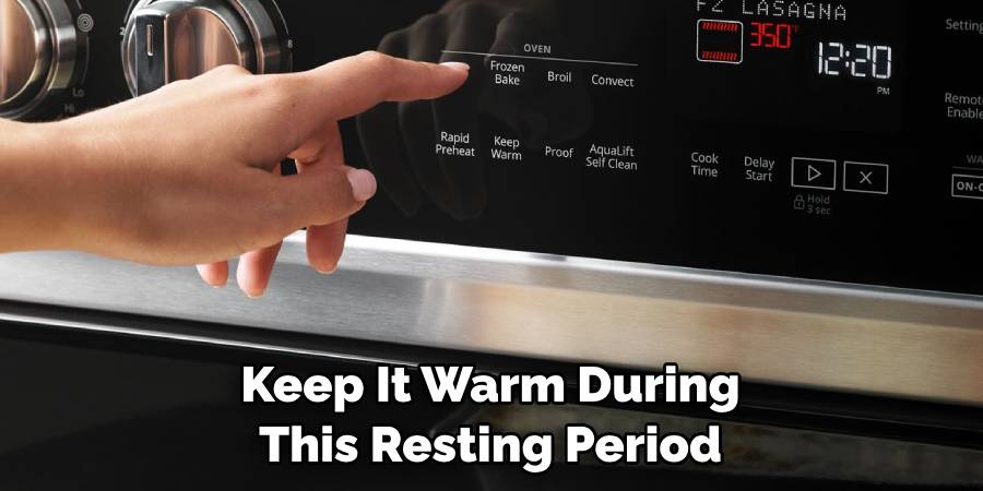 Keep It Warm During This Resting Period
