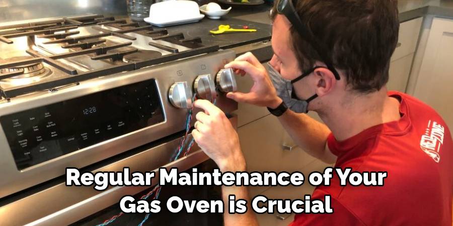 Regular Maintenance of Your Gas Oven is Crucial