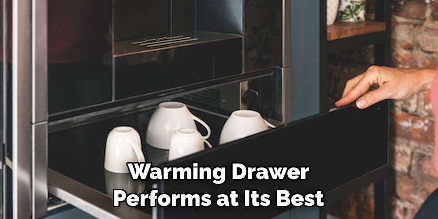 Warming Drawer Performs at Its Best