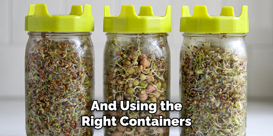 And Using the Right Containers