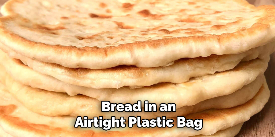 Bread in an Airtight Plastic Bag