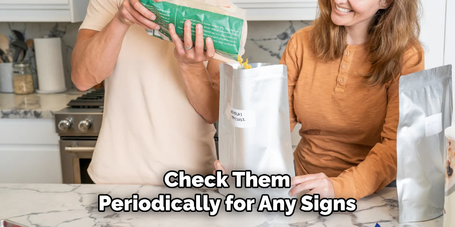 Check Them Periodically for Any Signs