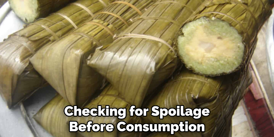 Checking for Spoilage 
Before Consumption
