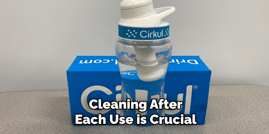 Cleaning After Each Use is Crucial