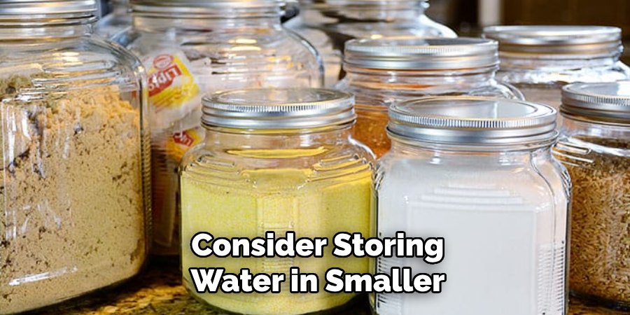 Consider Storing Water in Smaller