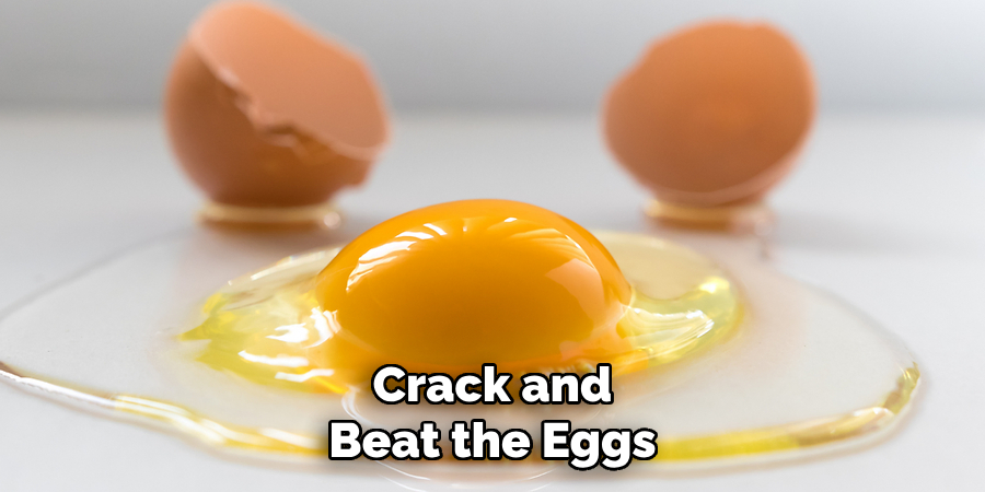 Crack and Beat the Eggs