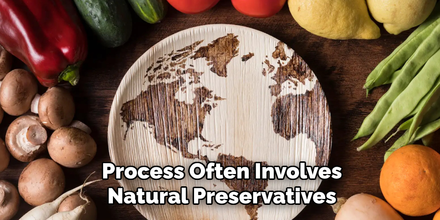 Process Often Involves Natural Preservatives