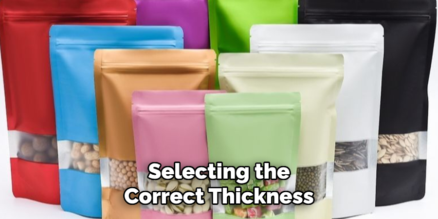 Selecting the Correct Thickness
