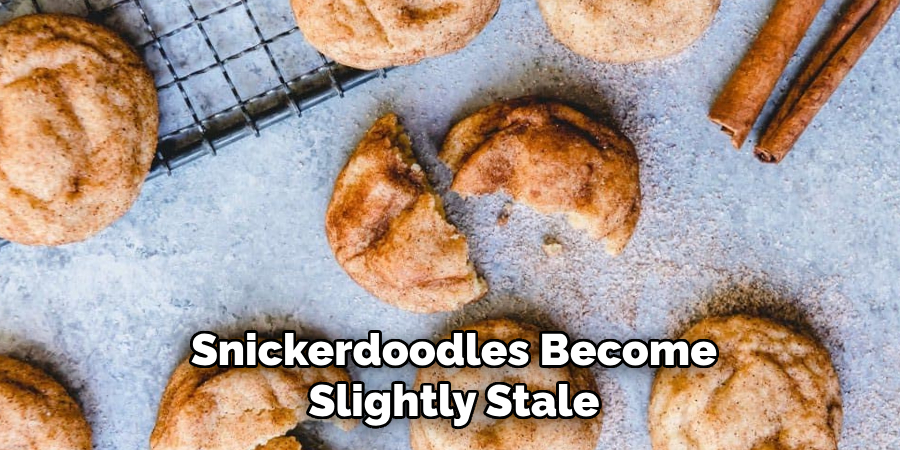 Snickerdoodles Become Slightly Stale