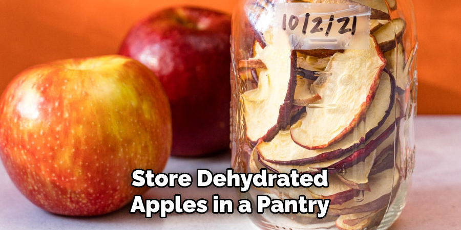 Store Dehydrated Apples in a Pantry