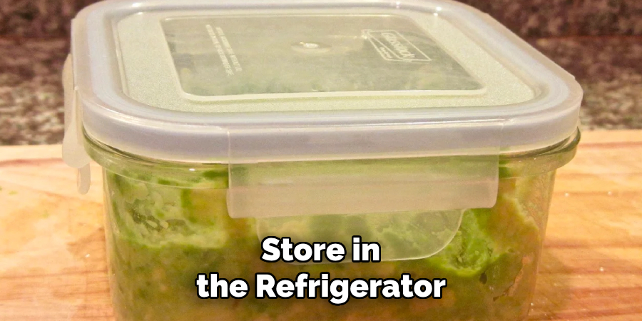 Store in the Refrigerator