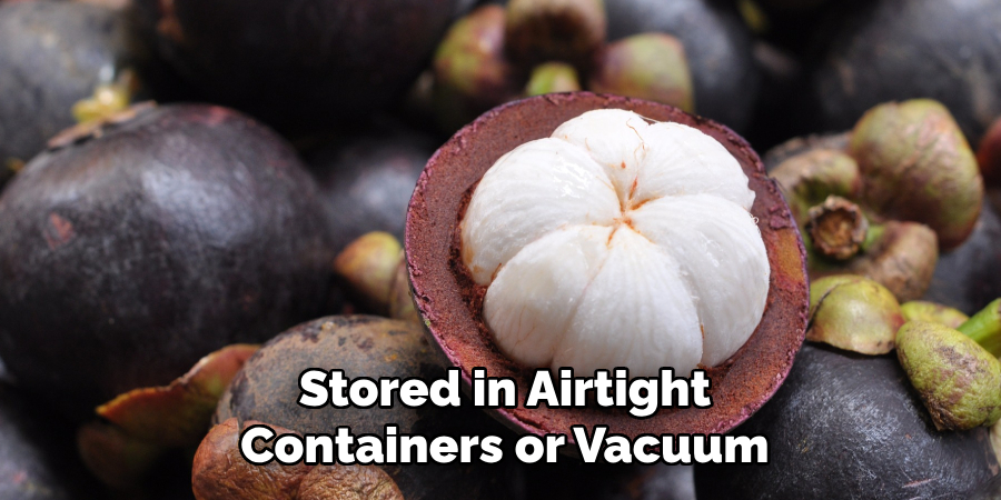Stored in Airtight Containers or Vacuum