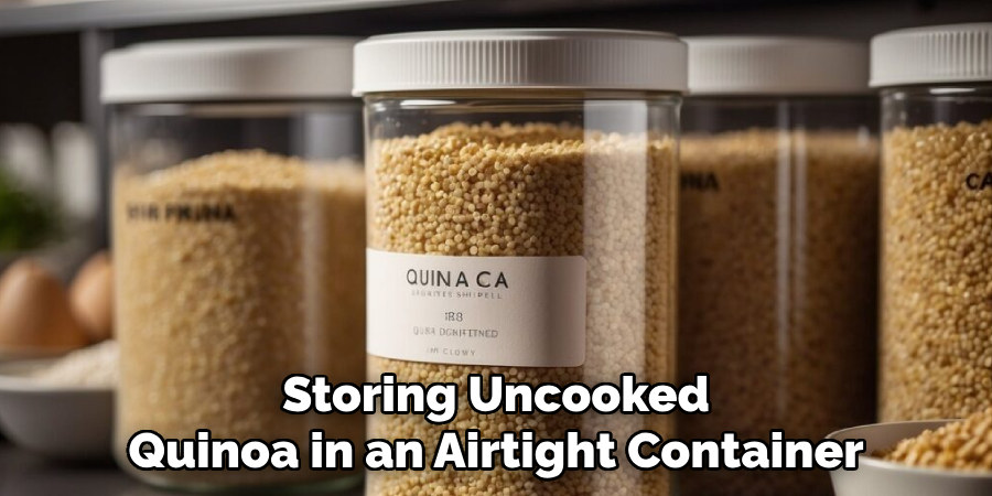 Storing Uncooked
Quinoa in an Airtight Container