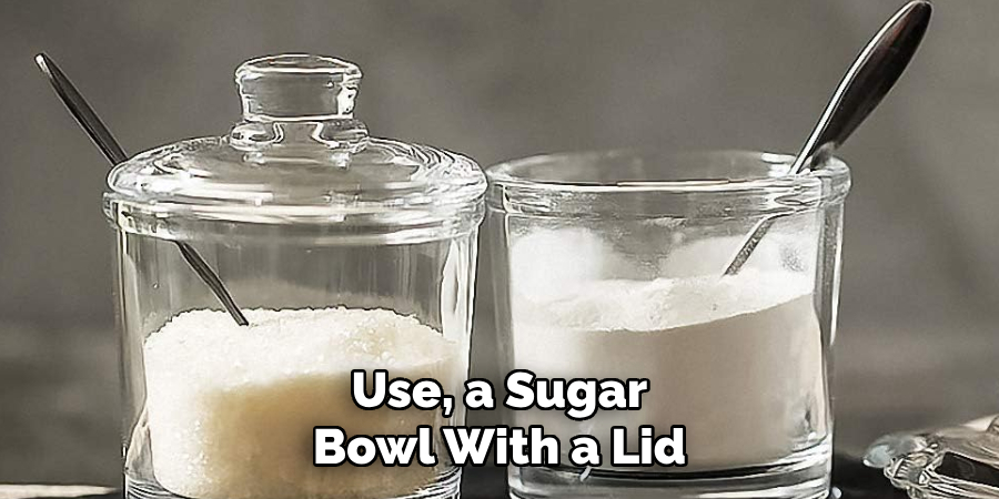 Use, a Sugar Bowl With a Lid