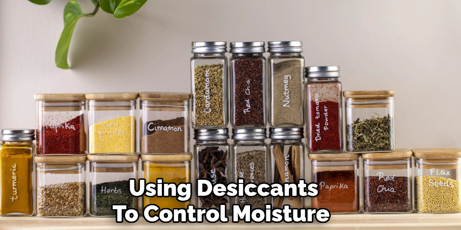 Using Desiccants
To Control Moisture