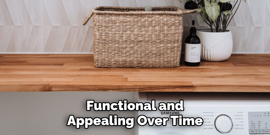 Functional and
Appealing Over Time