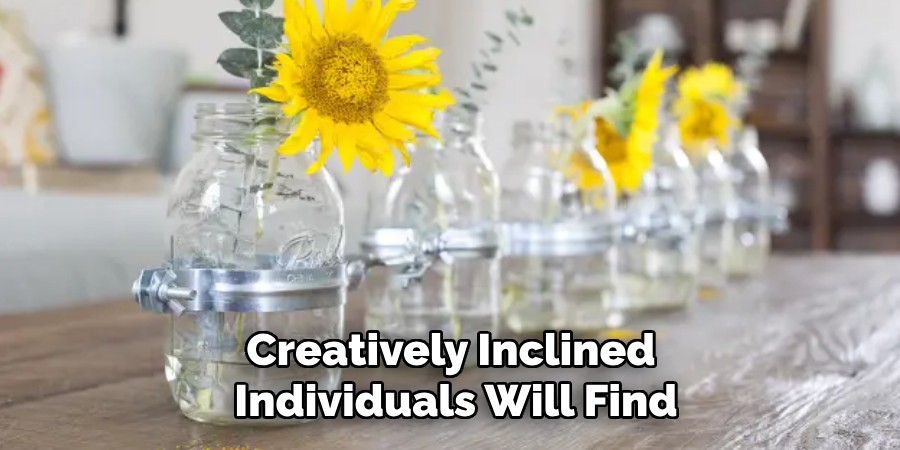 Creatively Inclined 
Individuals Will Find