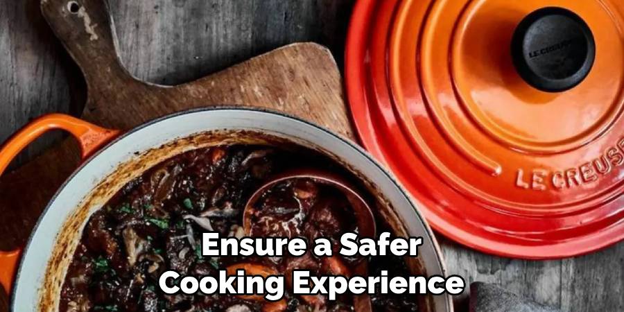 Ensure a Safer Cooking Experience
