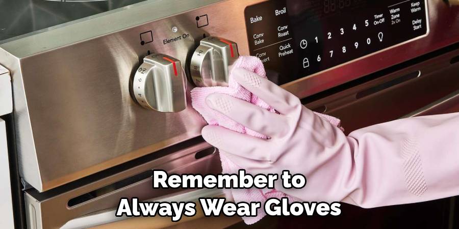 Remember to Always Wear Gloves
