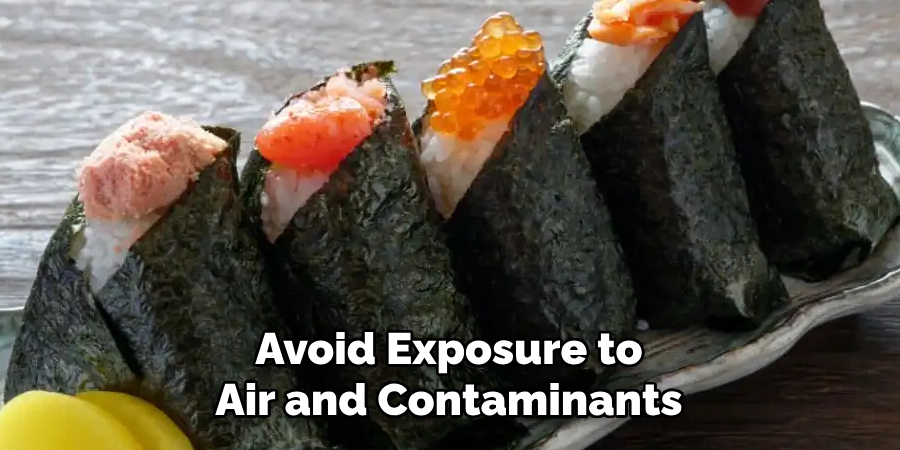 Avoid Exposure to Air and Contaminants