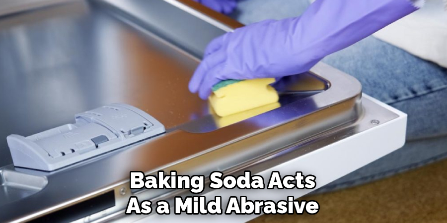 Baking Soda Acts
As a Mild Abrasive