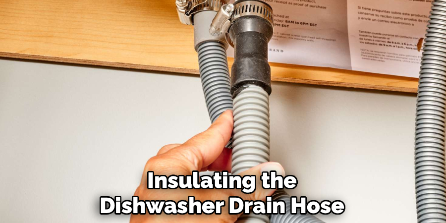 Insulating the
Dishwasher Drain Hose 