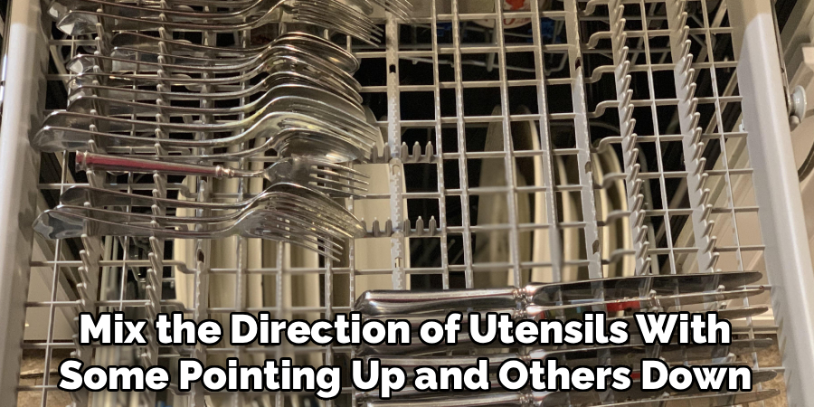 Mix the Direction of Utensils With
Some Pointing Up and Others Down