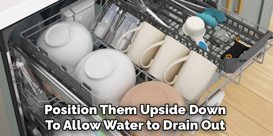 Position Them Upside Down
To Allow Water to Drain Out