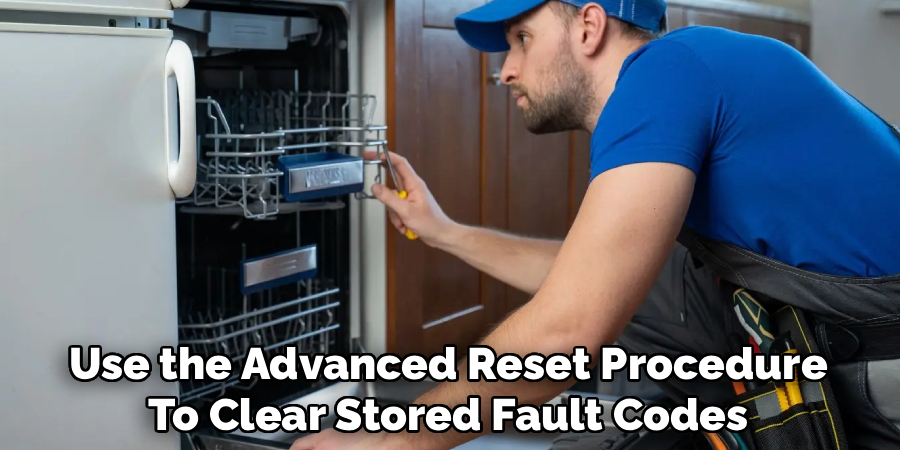 Use the Advanced Reset Procedure
To Clear Stored Fault Codes